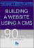 Building a Website Using a Cms (in 90 Minutes)