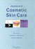 Handbook of Cosmetic Skin Care (Series in Cosmetic and Laser Therapy)