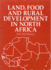 Land, Food and Rural Development in North Africa (Westview Special Studies in Social, Political, and Economic Development)