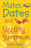 Mates, Dates and Sizzling Summers (Mates Dates) (Mates Dates)