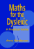 Maths for the Dyslexic: a Practical Guide