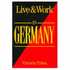 Live and Work in Germany (Living & Working Abroad Guides)