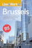 Live & Work in Brussels: the Most Accurate, Practical and Comprehensive Guide to Living and Working in Brussels