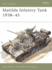 Matilda Infantry Tank 1938-45 (New Vanguard)