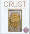 Crust: Bread to Get Your Teeth Into