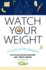 Watch Your Weight