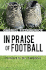 In Praise of Football