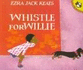 Whistle for Willie (Little Greats)