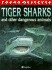 Tiger Sharks and Other Dangerous Animals