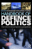 Handbook of Defence Politics: International and Comparative Perspectives (Routledge International Handbooks)