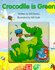 Crocodile is Green