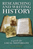 Researching and Writing History: a Guide for Local Historians