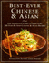 Best Ever Chinese and Asian: the Definitive Cook's Collection 200 Step By Step Recipes