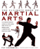 The Ultimate Book of Martial Arts: Tae Kwondo, Karate, Aikido, Ju-Jitsu, Judo, Kung Fu, Tai Chi, Kendo and Taido