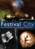 Festival City: a Pictoral History of the Edinburgh Festival: a Pictoral History of the Edinburgh Festivals