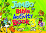Jumbo Bible Activity Book: Bk. 3 (Jumbo Bible Activity Books)