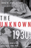 The Unknown 1930s: an Alternative History of the British Cinema, 1929-1939 (Cinema and Society)