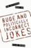 The Ultimate Book of Rude and Politically Incorrect Jokes. Allan Pease