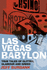 Las Vegas Babylon: True Tales of Glitter, Glamour, and Greed