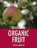 Success With Organic Fruit (Success With Gardening)