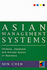 Asian Management Systems: Chinese, Japanese and Korean Styles of Business (Thunderbird/Routledge Series in International Management)