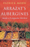 Arrazat's Aubergines: Inside a Languedoc Kitchen