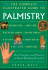 The Complete Illustrated Guide to-Palmistry: Discover Yourself Through the Ancient Art of Hand Reading