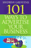 101 Ways to Advertise Your Business: Building a Successful Business With Smart Advertising (101...Series)