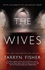 The Wives: a Novel