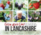 Grow Your Own in Lancashire How to Get the Best From the North West