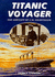 Titanic Voyager: the Odyssey of C.H. Lightoller