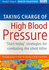 Taking Charge of High Blood Pressure: Start-Today Strategies for Combating the Silent Killer