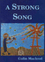 A Strong Song: a Family Saga of the Pintubi People; a Fictional Narrative