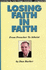 Losing Faith in Faith: From Preacher to Atheist