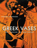 Greek Vases: the Athenians and Their Images