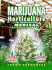 Marijuana Horticulture: the Indoor/Outdoor Medical Grower's Bible