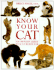 Know Your Cat: an Owners Guide to Cat Behavior