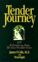 Tender Journey: a Continuing Story for Our Troubled Times