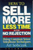 How to Sell More, in Less Time, With No Rejection: Using Common Sense Telephone Techniques, Volume 2