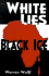 White Lies Black Ice