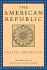 The American Republic Its Constitution, Tendencies, and Destiny 1