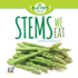 Stems We Eat