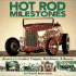 Hot Rod Milestones: America's Coolest Coupes, Roadsters & Racers