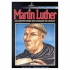 Martin Luther: the German Monk Who Changed the Church