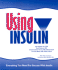 Using Insulin, Everything You Need for Success With Insulin