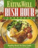 The Eating Well Rush Hour Cookbook: 60 Healthy Meals for Busy Cooks