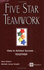 Five Star Teamwork How to Achieve Success...Together!