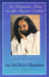 An Intimate Note to the Sincere Seeker; Volume 4: July 30, 1998 to July 28, 1999: Weekly Knowledge From Sri Sri Ravi Shankar