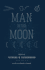 Man in the Moon: Essays on Fathers and Fatherhood