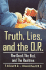 Truth, Lies, and the O.R.